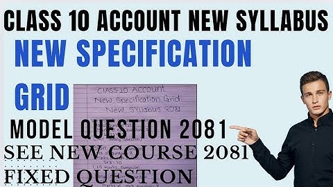 Class 10 account new specification grid 2081 || SEE account new syllabus |fixed question of account|