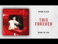 Kodak Black - This Forever (Dying To Live) Mp3