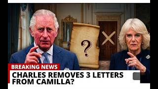 BREAKING NEWS 10 Minutes ago The Secret 3 Letters King Charles Just Removed From Queen Camilla