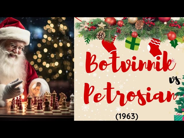 Petrosian vs. Botvinnik  World Chess Championship 1963 