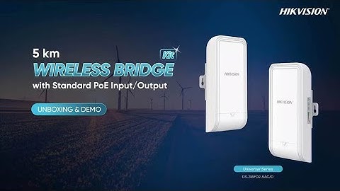 Hikvision 5 km Wireless Bridge Kit with Standard PoE Input/Output Unboxing & Demo