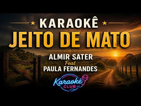 Video thumbnail for Karaokê Jeito de mato - Almir Sater & Paula Fernandes