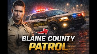 Blaine County Patrol Ep 10 S1