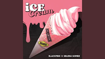 BLACKPINK - 'Ice Cream (with Selena Gomez)' Audio