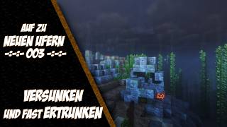 Versunken und fast Ertrunken 03 (Auf zu neuen Ufern) [Minecraft Projekt]