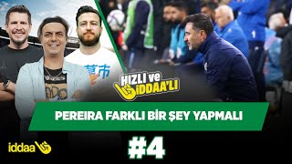 Pereira, Konya maçında farklı bir şey yapmalı! | Ali Ece & I. Kazuk & Uğur K. | Hızlı ve İddaalı #4