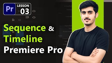 Sequence & Timeline in Adobe Premiere Pro | Lesson 3