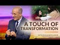 "A Touch of Transformation" with Doug Batchelor (Amazing Facts)