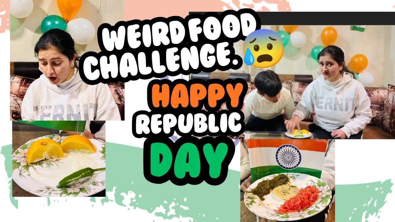 WEIRD FOOD CHALLENGE 😭. |REPUBLIC DAY|. 🧡🤍💚..Ep:- 227.