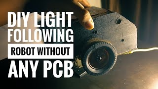 I Built a Robot That Follows Light, Without Using Any PCB!