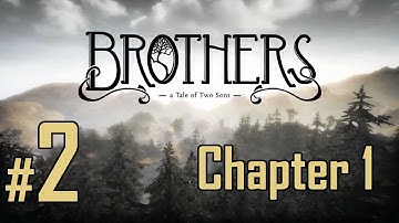 Brothers: A Tale of Two Sons - Walkthrough Part 2 - Chapter 1