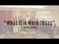 What If It Were Today (Baptist Hymnal) Choir