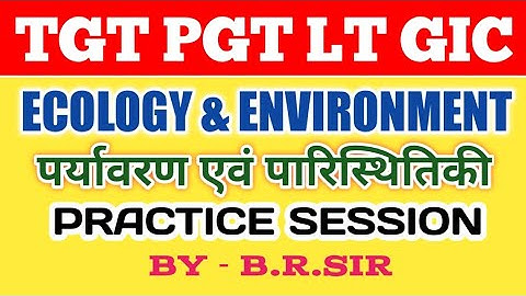 Practice set of Ecology and Environment || Ecology MCQ || Environmental studies MCQ || #TGT #PGT LT