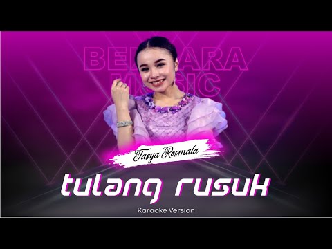 TULANG RUSUK - TASYA ROSMALA - OM ADELLA - (KARAOKE VERSION)