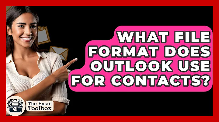 What File Format Does Outlook Use For Contacts? - TheEmailToolbox.com