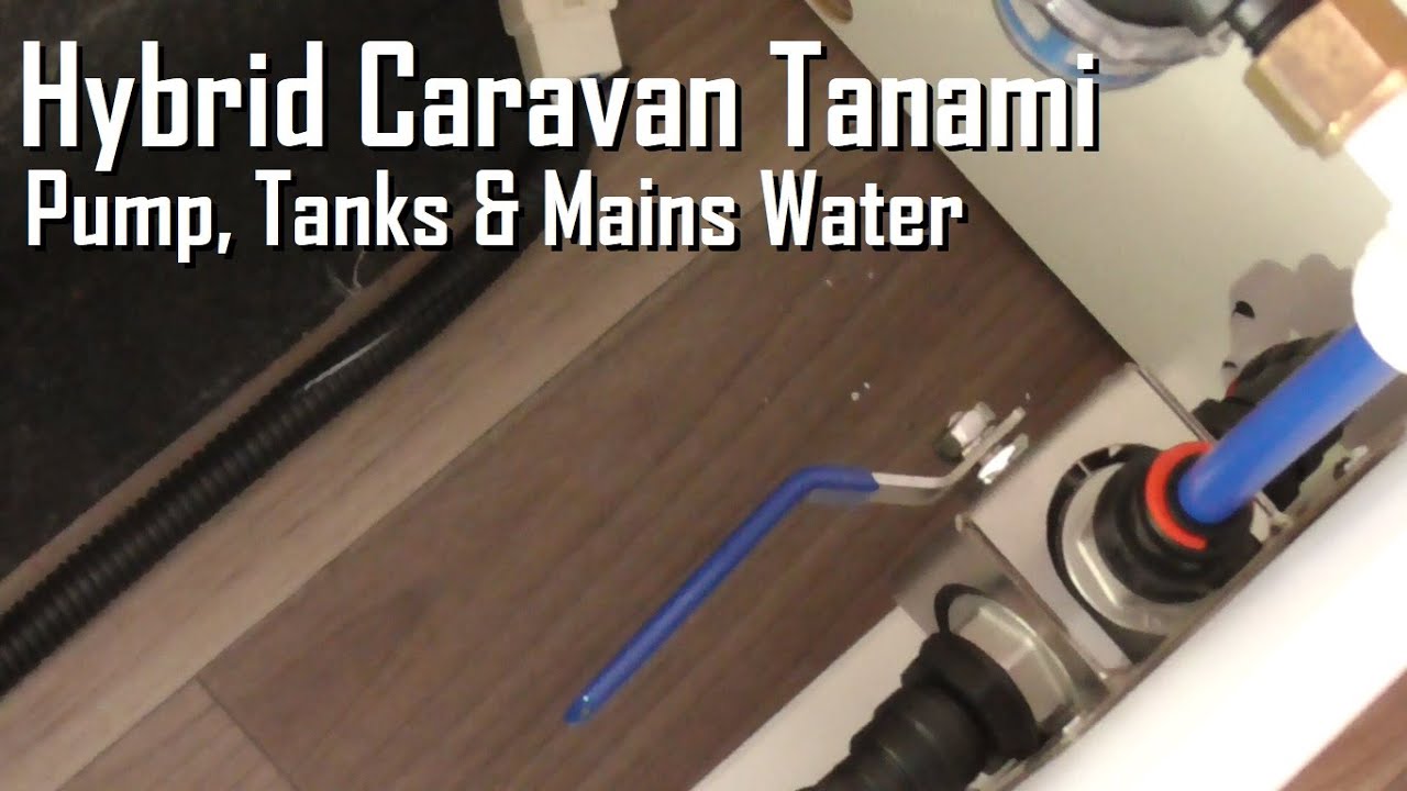 Hybrid Caravan Tanami Pump, Tanks & Mains Water YouTube