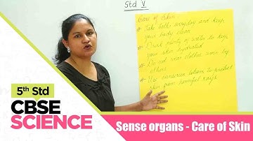 5th Std CBSE Science Syllabus | Sense organs - Care of Skin | CBSE Syllabus Part -52