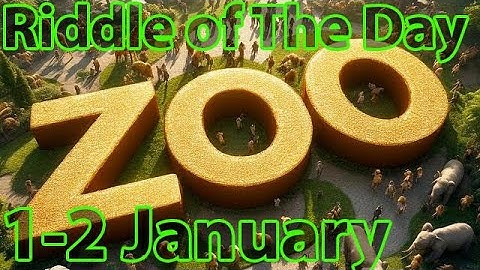Riddle Of The Day Zoo 1-2 January | Zoo Riddle Of The Day | Riddle Of The Day Zoo