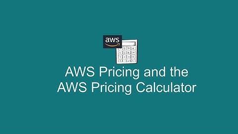 Amazon AWS Pricing and the AWS Pricing Calculator