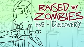 Raised By Zombies - Ep 5 - Discovery