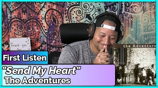 The Adventures- Send My Heart REACTION & REVIEW