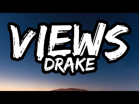 Drake - VIEWS (Lyrics)