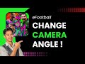 How to Change Camera Angle in eFootball 2026