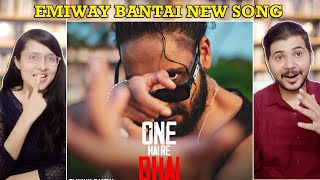 Couple Reaction on EMIWAY BANTAI - ONE HAI RE BHAI | (PROD BY - ANYVIBE) | OFFICIAL MUSIC VIDEO