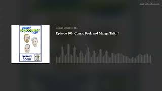 Episode 200: Comic Book and Manga Talk!!!