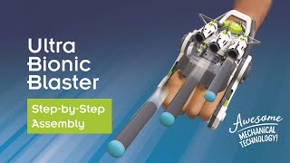 Ultra Bionic Blaster - Step-By-Step Assembly