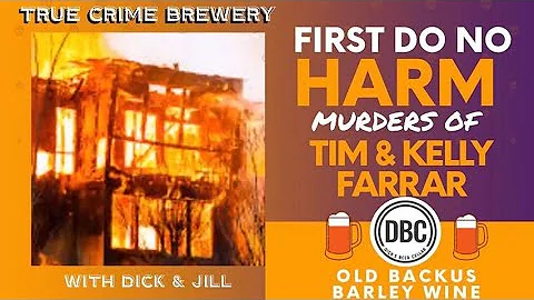 First, Do No Harm: The Murders of Tim and Kelly Fa...