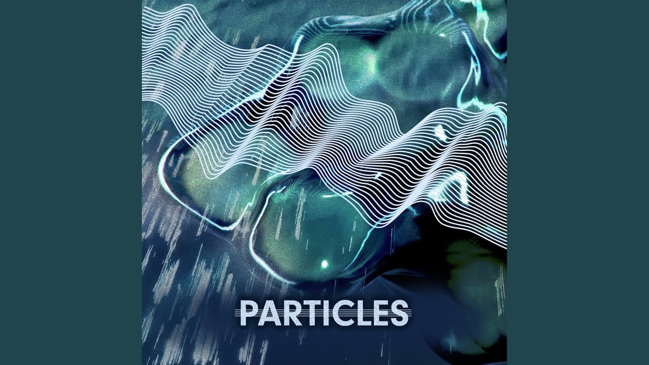 Watch Particles on YouTube Watch Particles on YouTube