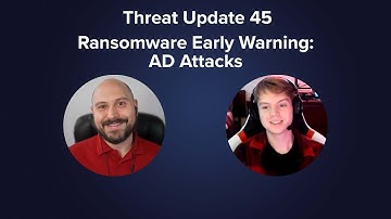 Threat Update 45 – Ransomware Early Warning: AD Attacks