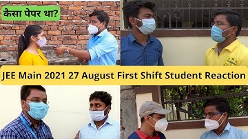 JEE Main 2021 27 August Shift 1 Student Reaction Live | JEE Main 2021 4th Attempt Student Reaction