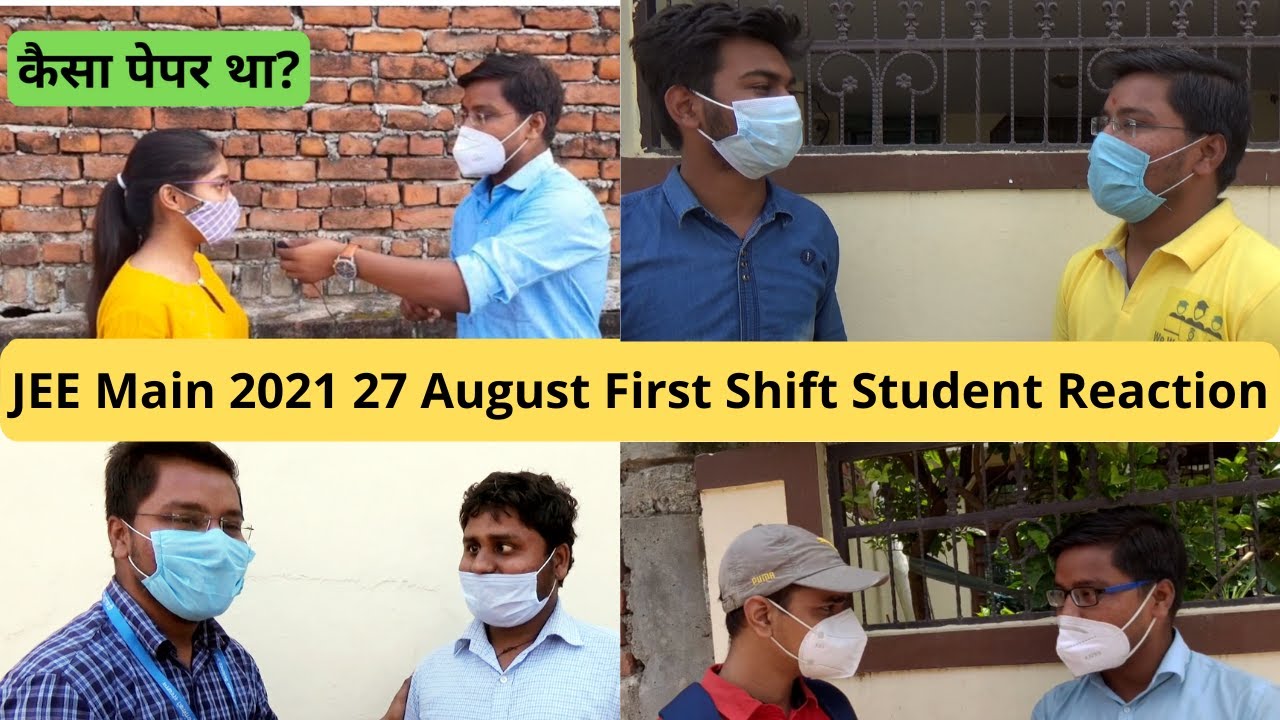 JEE Main 2021 27 August Shift 1 Student Reaction Live | JEE Main 2021 4th Attempt Student Reaction