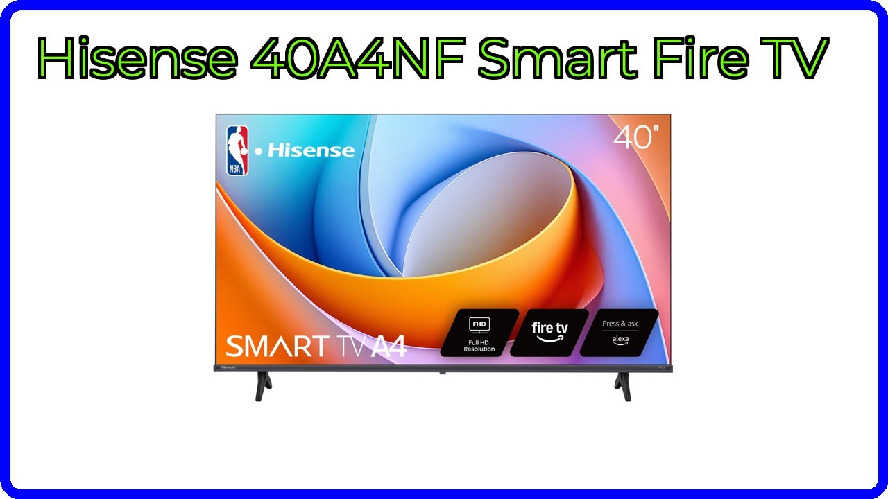 REVIEW (2026): Hisense 40A4NF Smart Fire TV. ESSENTIAL details
