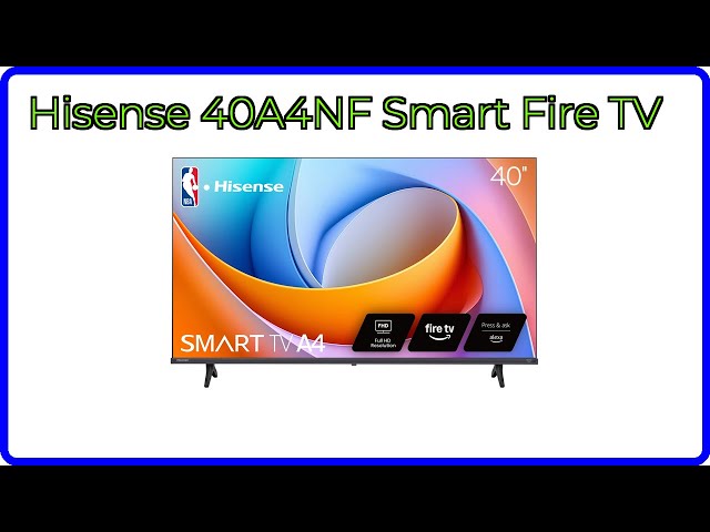 REVIEW (2026): Hisense 40A4NF Smart Fire TV. ESSENTIAL details