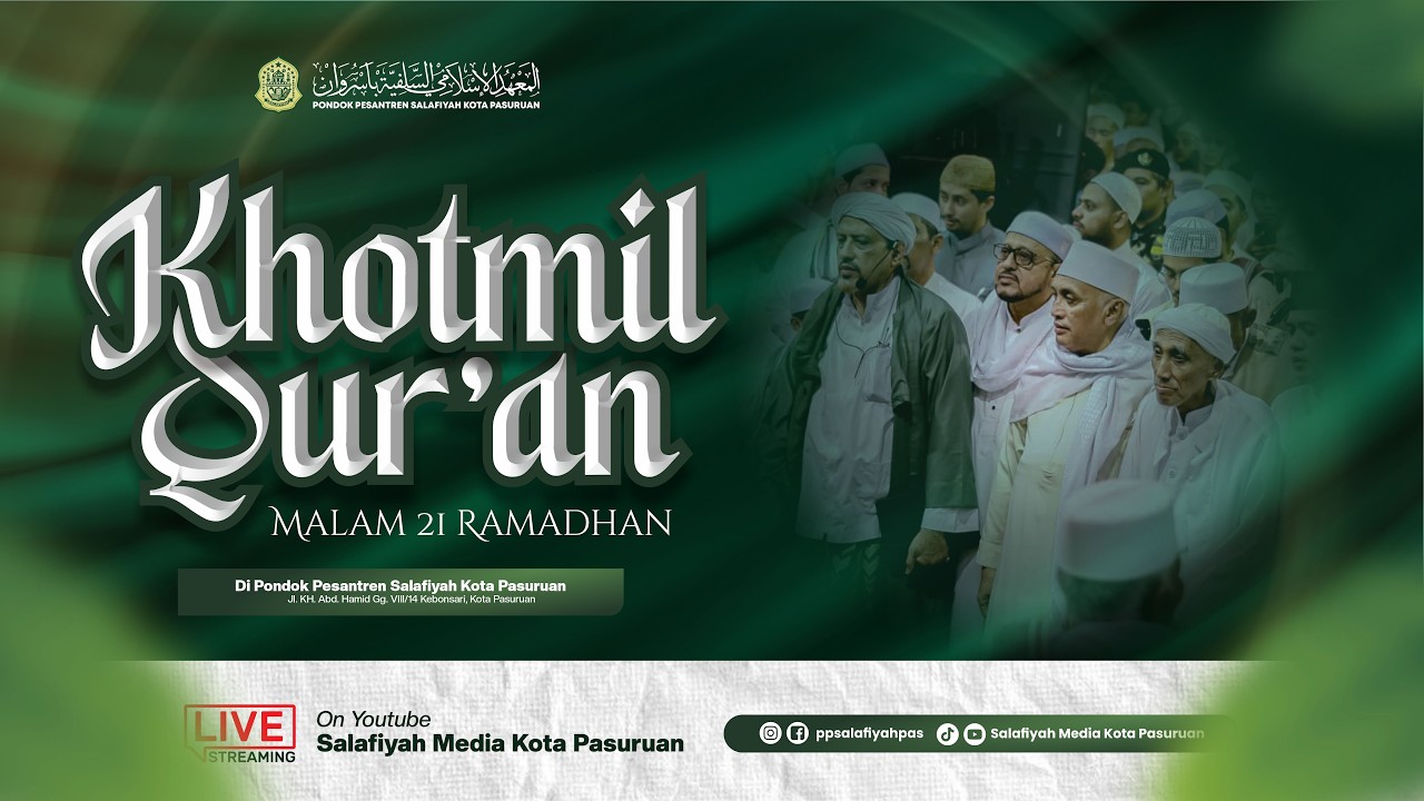 🔴 [LIVE] KHOTMIL QUR'AN MALAM 21 RAMADHAN | PONDOK PESANTREN SALAFIYAH PASURUAN | 10 MARET 2026 M.