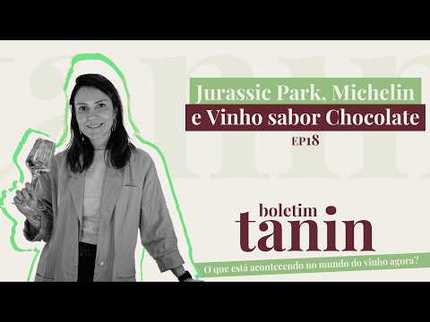 Tanin Bulletin #18: Chocolate Wine, Jurassic Park and Brazil's First Wine
