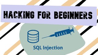 Ethical hacking for beginners: SQL Injections