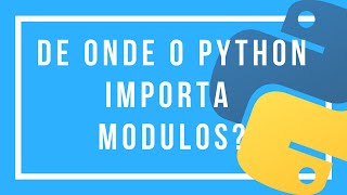 6.1.2 Onde o Python procura para importar