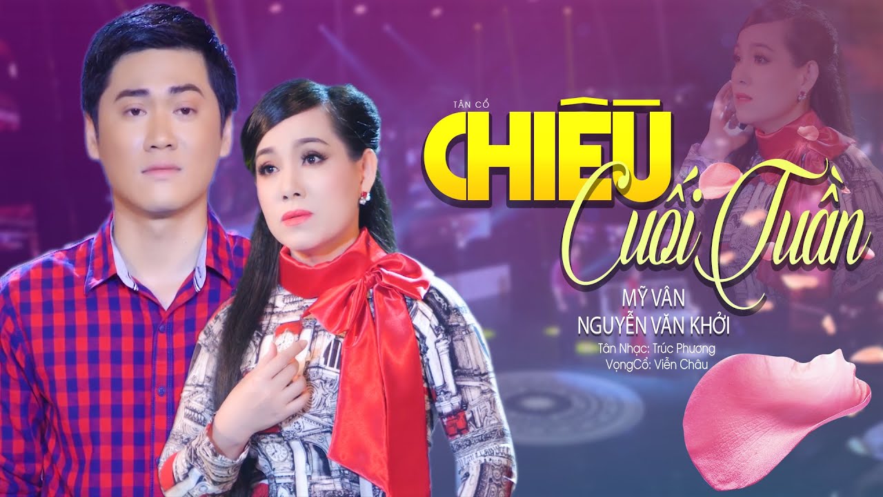 Tân Cổ Giao Duyên Mới Nhất CHIỀU CUỐI TUẦN - Mỹ Vân ft Nguyễn Văn Khởi