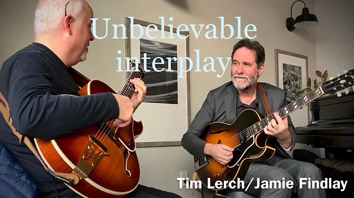 Tim Lerch / Jamie Findlay - Reading each others minds on a beautiful standard.