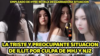LA PREOCUPANTE Y DESGARRADORA SITUACION DE ILLIT EXPUESTA POR UN EMPLEADO DE HYBE, FANS CULPAN A NJZ