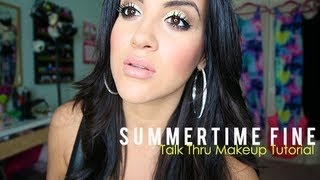 Talk Thru: Summertime Fine Makeup Tutorial ❤