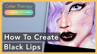 Digital Painting Tutorial: How To Create Black Lips | Color Therapy Adult Coloring