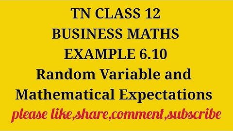 TN 12 Business Maths chapter 6 Random Variable and Mathematical Expectations example 6.10