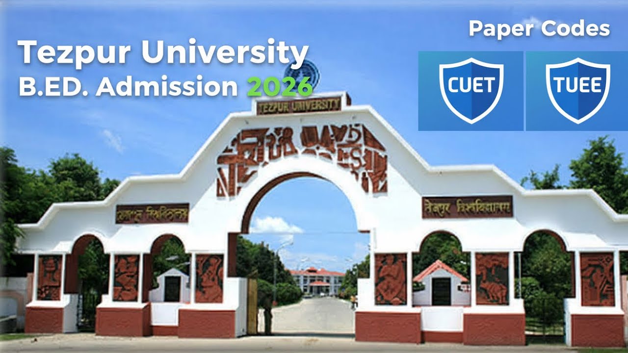 Tezpur University B. Ed Admission 2026