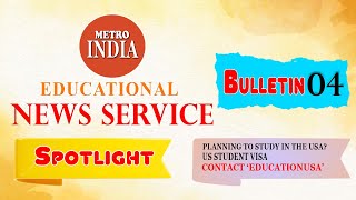 Spotlight-04 | Planning to study in the USA | US Student Visa | EducationUSA | MetroIndia