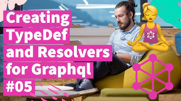 Creating TypeDef and Resolvers for Graphql #05